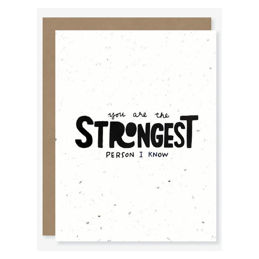 Strongest Person- 100% Biodegradable Card